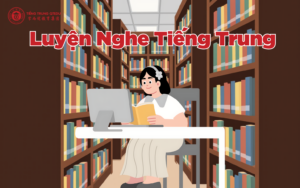 Luyện nghe tiếng Trung 